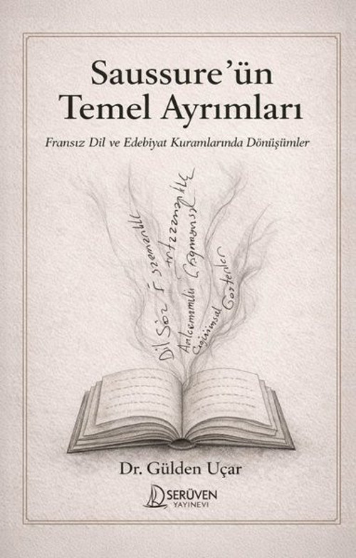Saussureün Temel Ayrımları: Fransız Dil ve Edebiyat Kuramlarında Dönüşümler
