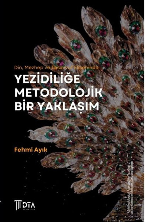 Din Mezhep ve Tasavvuf Ekseninde Yezidiliğe Metodolojik Bir Yaklaşım