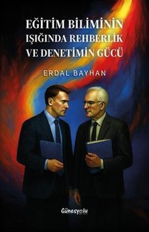 Eğitim Biliminin Işığında Rehberlik ve Denetimin Gücü