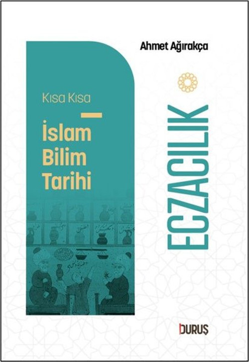 Eczacılık - Kısa Kısa İslam Bilim Tarihi