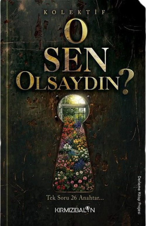 O Sen Olsaydın?