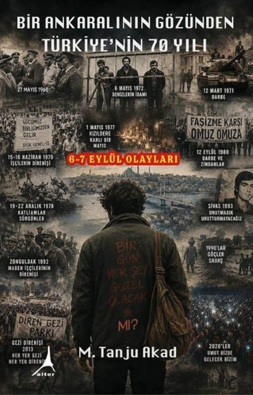 Bir Ankaralının Gözünden Türkiye'nin 70 Yılı