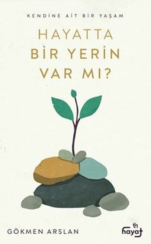 Hayatta Bir Yerin Var mı?