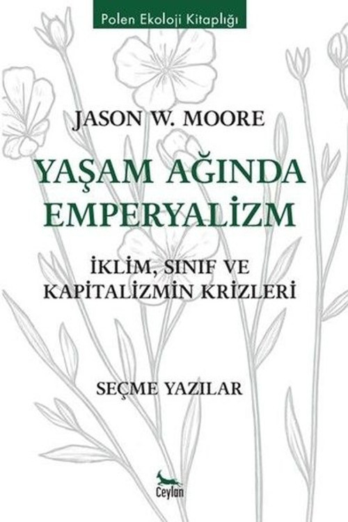 Yaşam Ağında Emperyalizm: İklim Sınıf ve Kapitalizmin Krizleri - Polen Ekoloji Kitaplığı