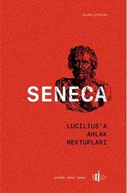 Lucilius'a Ahlak Mektupları - Felsefe Kitaplığı