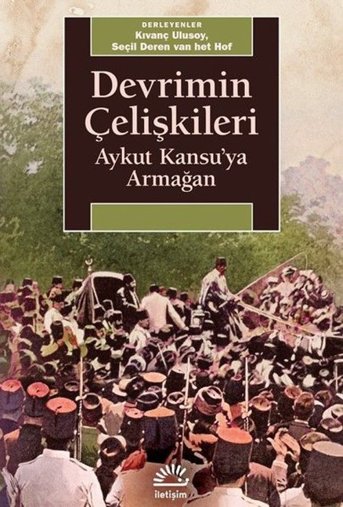 Devrimin Çelişkileri - Aykut Kansu'ya Armağan