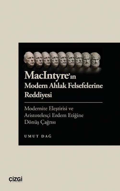 MacIntyre'ın Modern Ahlak Felsefelerine Reddiyesi