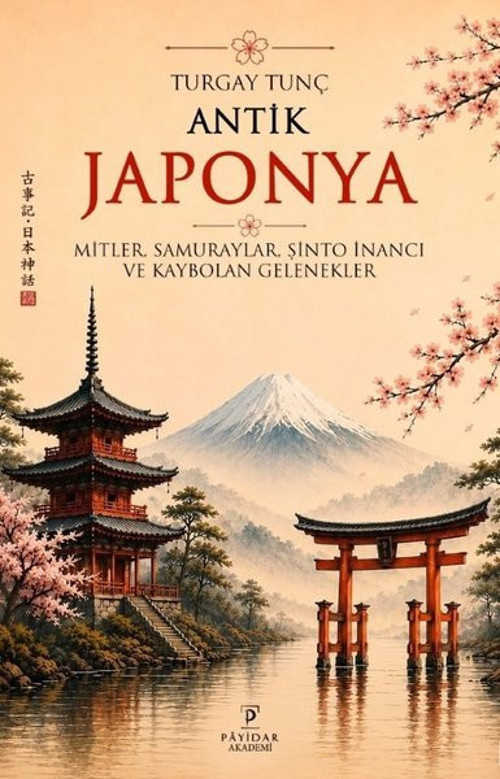 Antik Japonya Mitler Samuraylar Şinto İnancı Ve Kaybolan Gelenekler