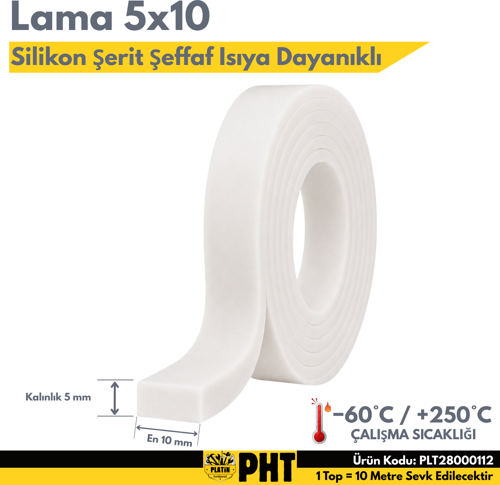 Silikon Lama Şerit Şeffaf 5x10mm 250 Derece Isıya Dayanıklı ( 10 Metre ) PLT28000112