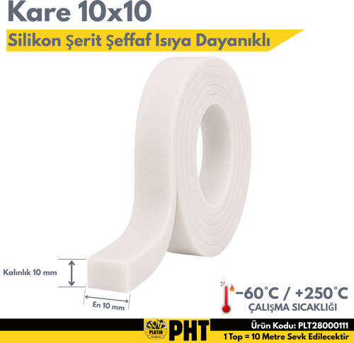 Silikon Lama Şerit Şeffaf 10x10mm 250 Derece Isıya Dayanıklı ( 10 Metre ) PLT28000111