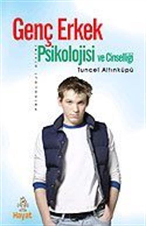 Genç Erkek Psikolojisi ve Cinselliği