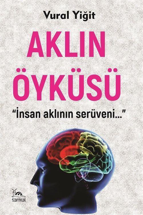Aklın Öyküsü - "İnsan Aklının Serüveni..."