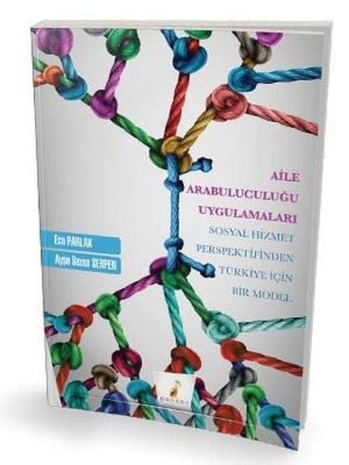 Aile Arabuluculuğu Uygulamaları - Sosyal Hizmet Perspektifinden Türkiye için Bir Model