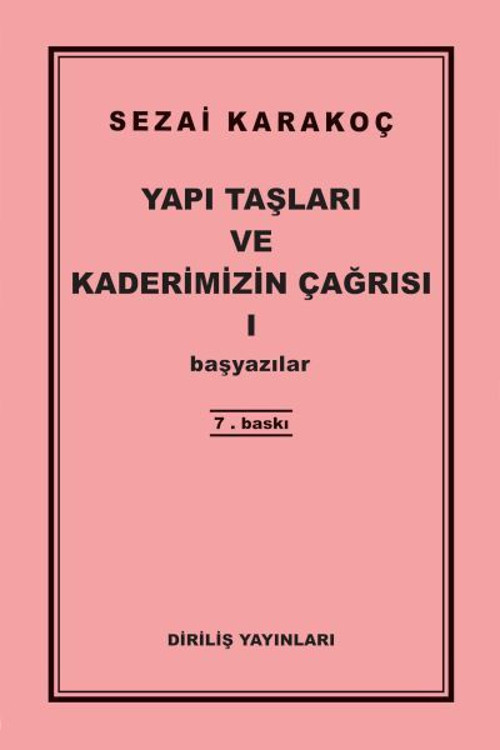Yapı Taşları ve Kaderimizin Çağrısı 1