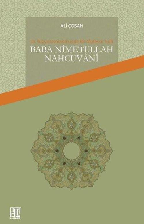 16. Yüzyıl Osmanlı'sında Bir Müfessir-Sufi: Baba Nimetullah Nahcuvani