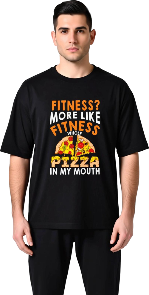 Fitness? Pizza Yemeğim Fakat! Baskılı Erkek Oversize Tişört