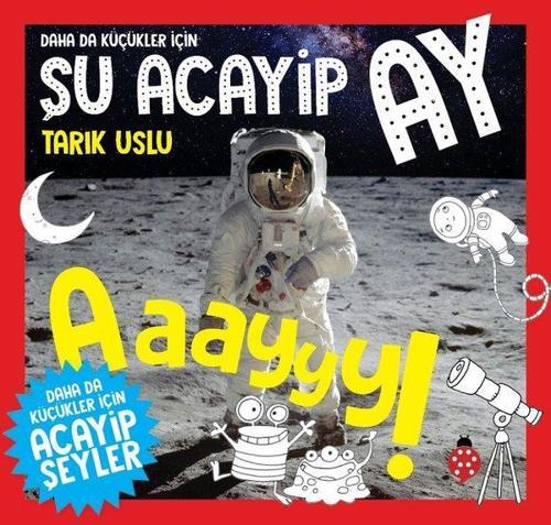Daha da Küçükler İçin - Şu Acayip Ay