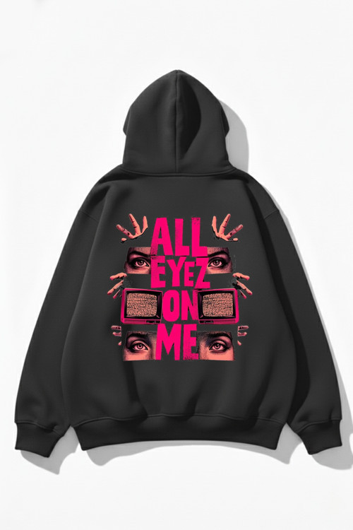 Unisex Yumuşak Dokulu All Eyez Me Baskılı Tasarım Oversize 3 İplik Hoodie Sweatshirt