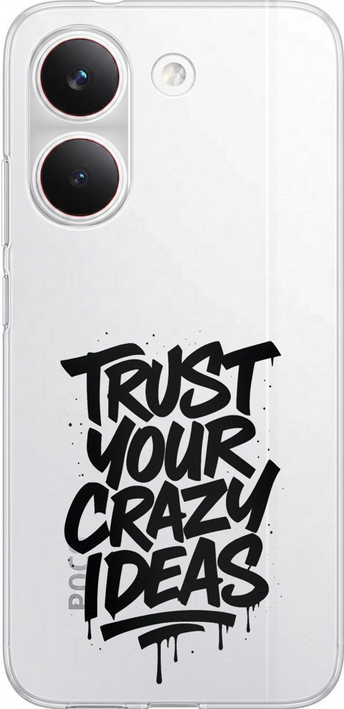 POCO X8 PRO Uyumlu Crazy Trust Baskılı Silikon Kılıf