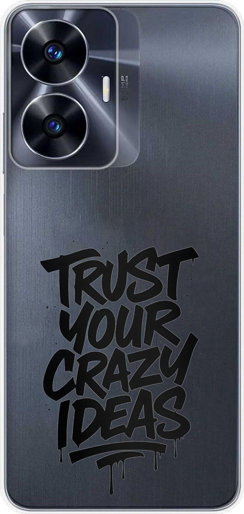 Realme C55 Uyumlu Crazy Trust Baskılı Silikon Kılıf