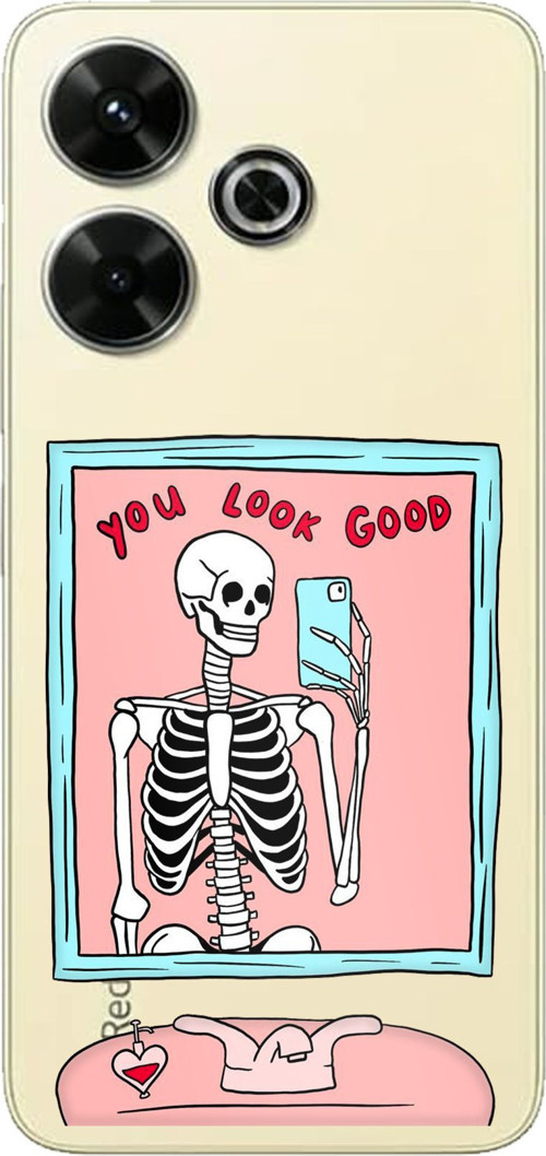 Redmi 13 Uyumlu You Look Good İskelet Tasarımlı Baskılı Silikon Kılıf