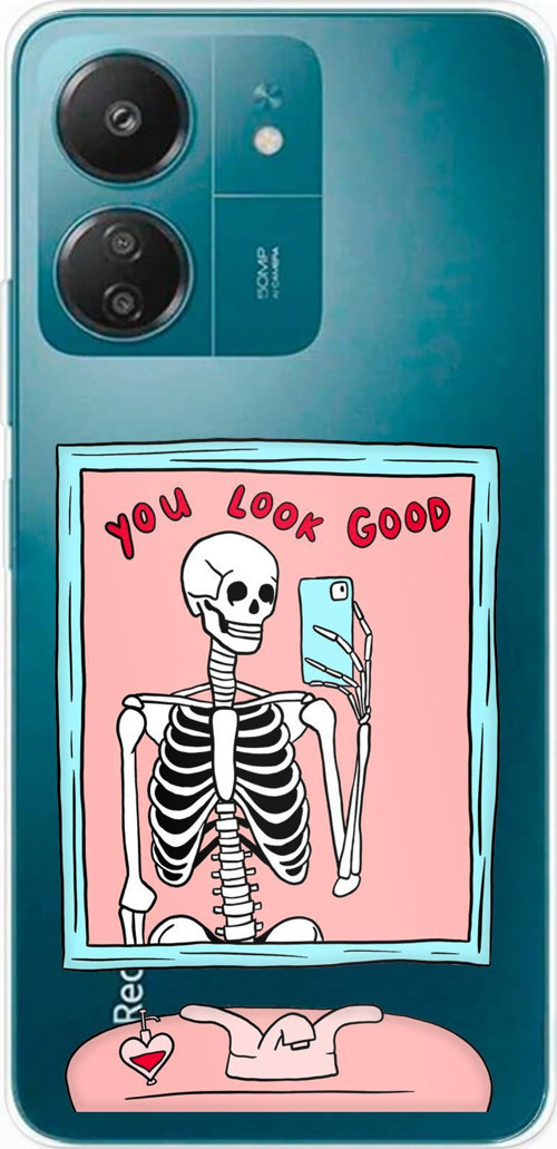 Redmi 13C Uyumlu You Look Good İskelet Tasarımlı Baskılı Silikon Kılıf