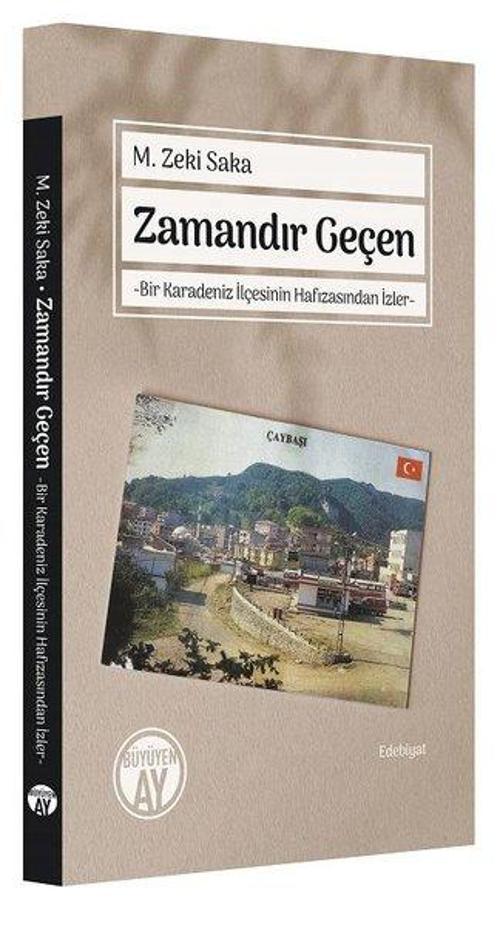 Zamandır Geçen-Bir Karadeniz İlçesinin Hafızasından İzler
