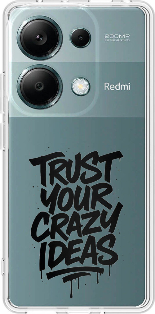 Redmi Note 13 PRO 4G Uyumlu Crazy Trust Baskılı Silikon Kılıf