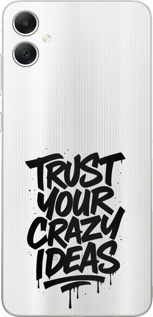 Samsung Galaxy A05 Uyumlu Crazy Trust Baskılı Silikon Kılıf