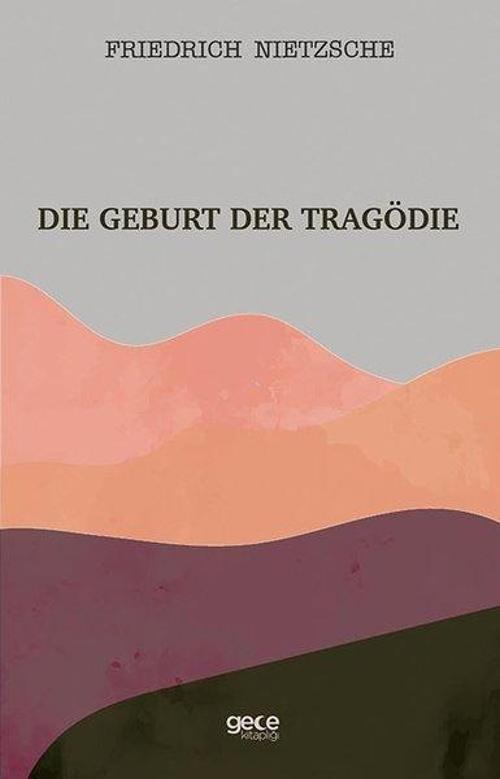 Die Geburt Der Tragödie