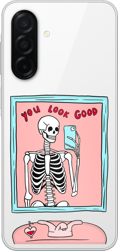Samsung Galaxy A26 Uyumlu You Look Good İskelet Tasarımlı Baskılı Silikon Kılıf