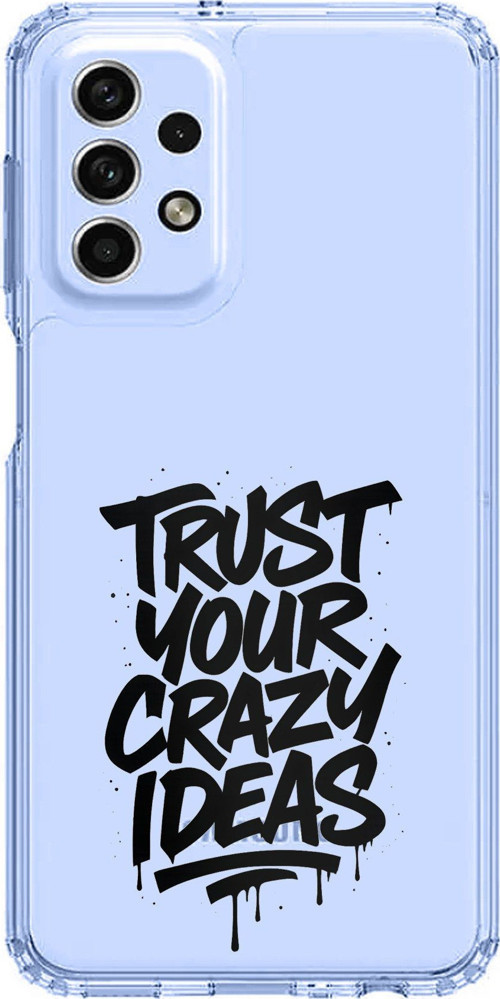 Samsung Galaxy A33 Uyumlu Crazy Trust Baskılı Silikon Kılıf