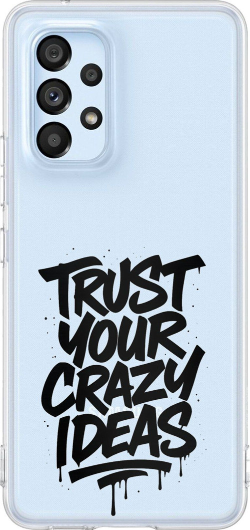 Samsung Galaxy A53 Uyumlu Crazy Trust Baskılı Silikon Kılıf