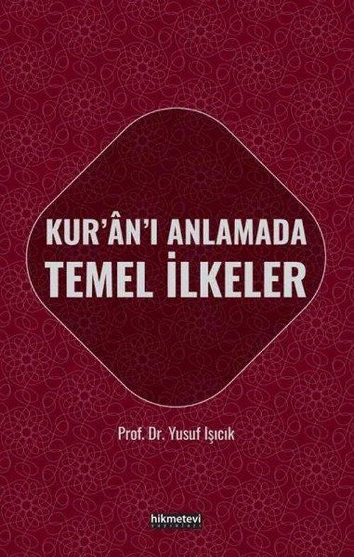 Kur'an'ı Anlamada Temel İlkeler