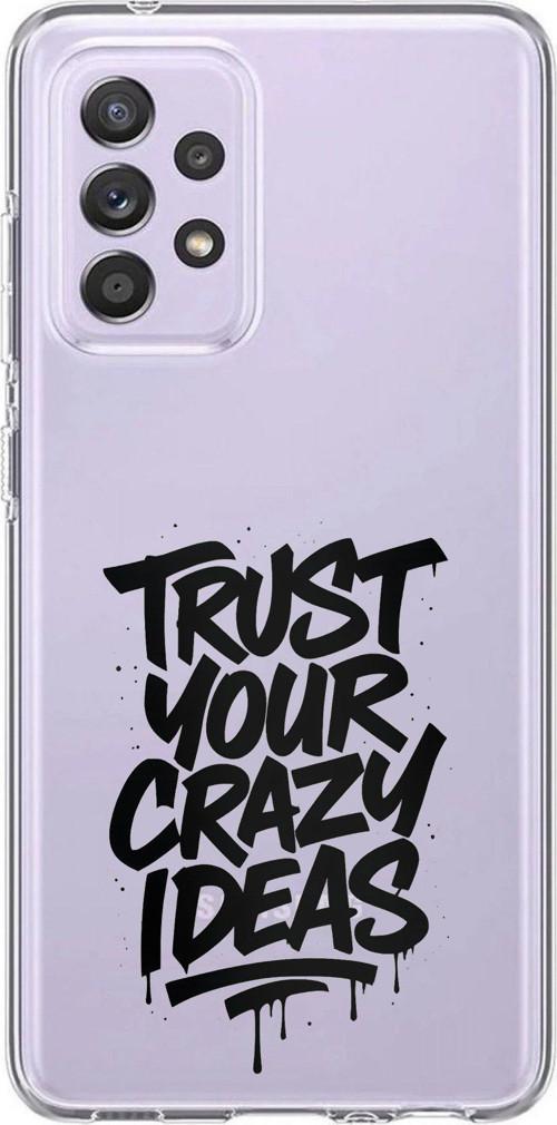 Samsung Galaxy A72 Uyumlu Crazy Trust Baskılı Silikon Kılıf