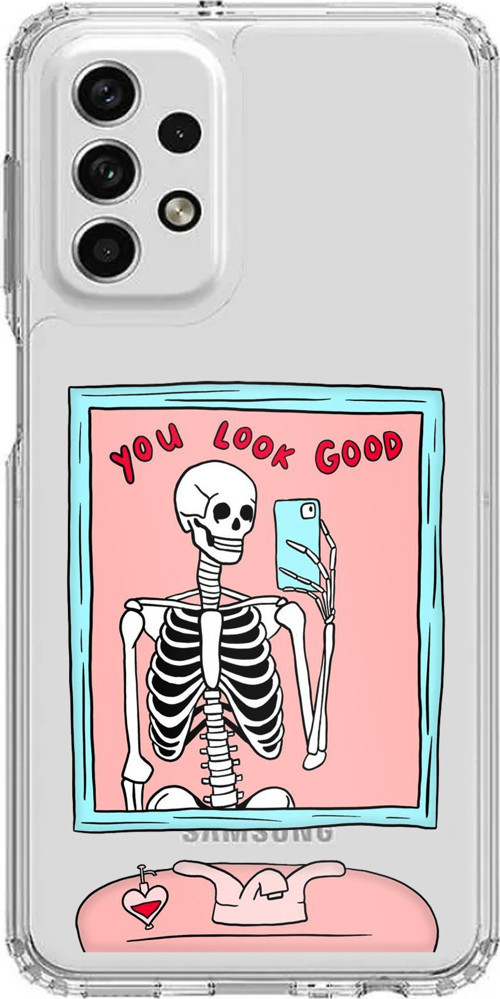 Samsung Galaxy A73 Uyumlu You Look Good İskelet Tasarımlı Baskılı Silikon Kılıf