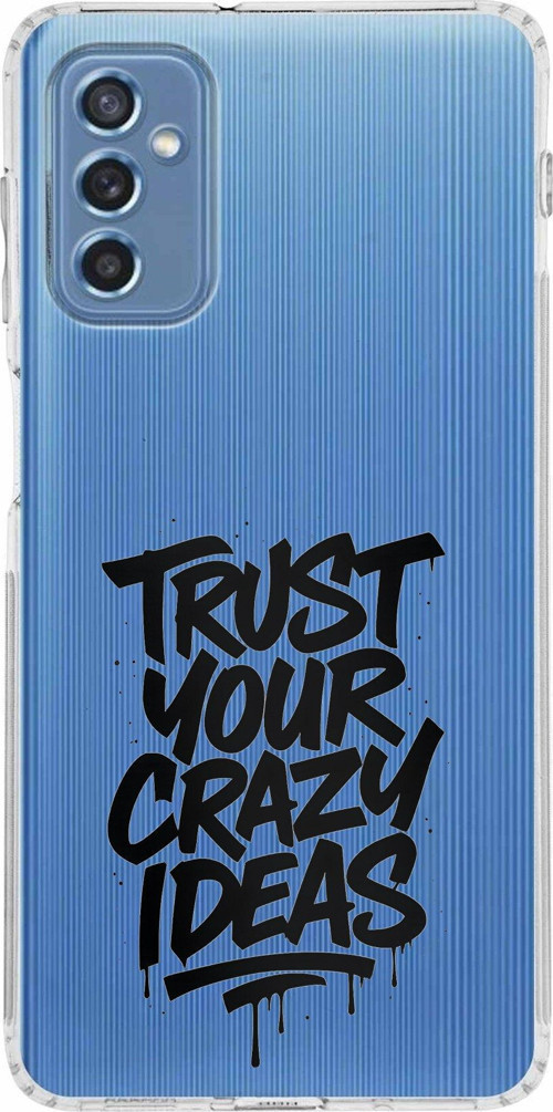 Samsung Galaxy M52 Uyumlu Crazy Trust Baskılı Silikon Kılıf