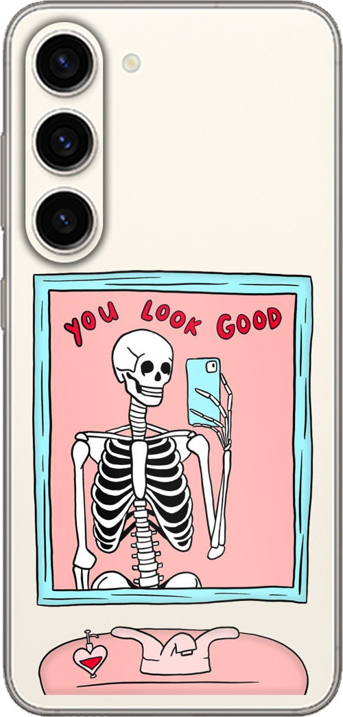 Samsung Galaxy S23 Uyumlu You Look Good İskelet Tasarımlı Baskılı Silikon Kılıf