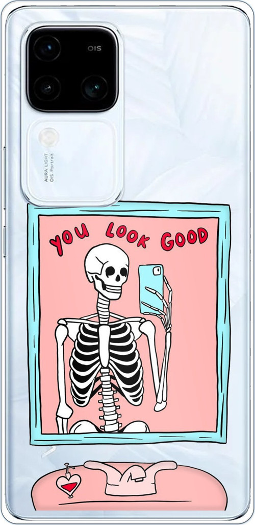 Vivo V30 Uyumlu You Look Good İskelet Tasarımlı Baskılı Silikon Kılıf