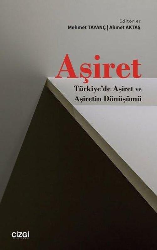 Aşiret-Türkiye'de Aşiret ve Aşiretin Dönüşümü