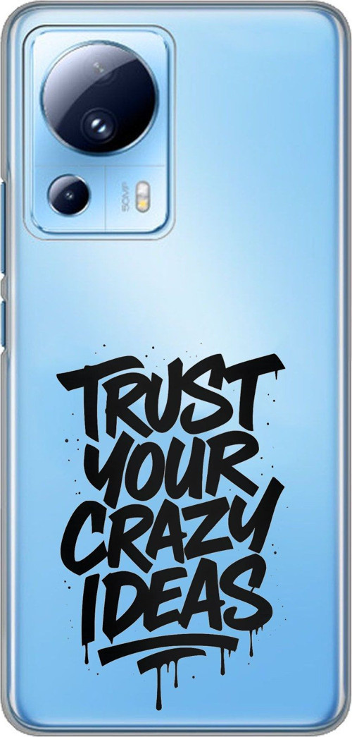 Xiaomi Mi 13 Lite Uyumlu Crazy Trust Baskılı Silikon Kılıf