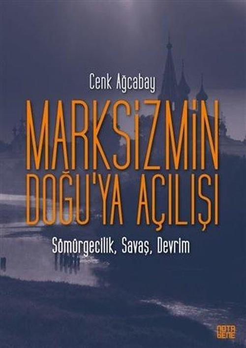 Marksizmin Doğu'ya Açılışı: Sömürgecilik-Savaş-Devrim