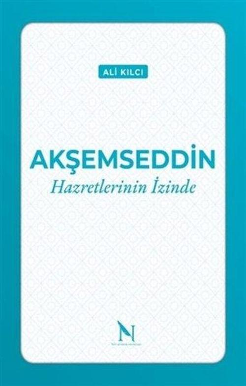 Akşemseddin - Hazretlerinin İzinde