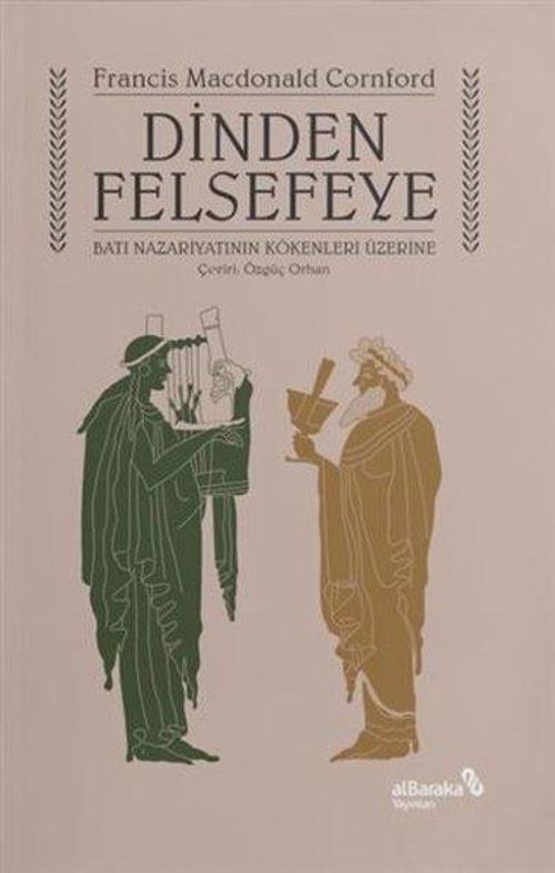 Dinden Felsefeye - Batı Nazariyatının Kökenleri Üzerine