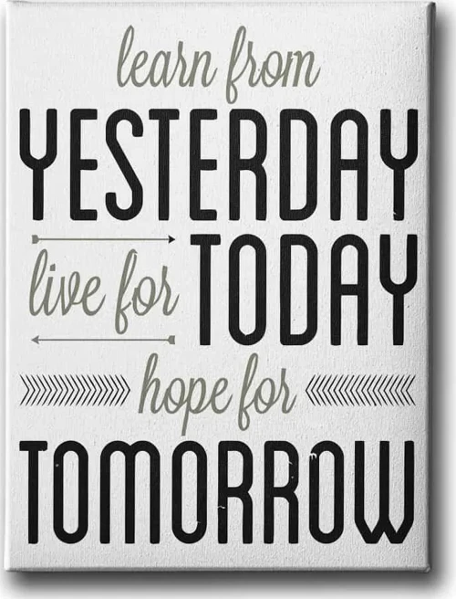 Yesterday Today Tomorrow Dekoratif Kanvas Duvar Tablosu