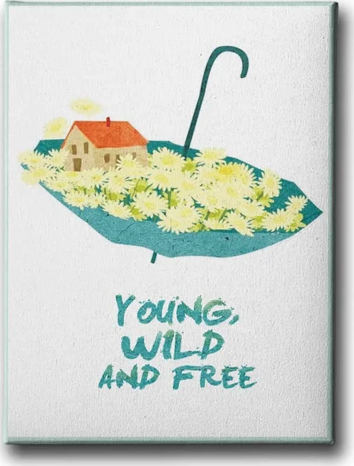 Young Wild And Free Dekoratif Kanvas Duvar Tablosu