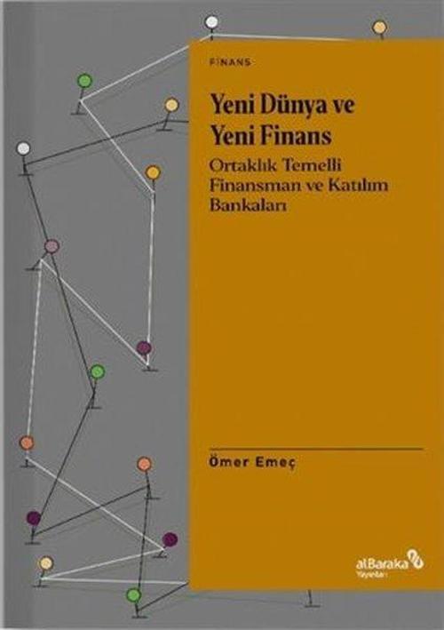 Yeni Dünya ve Yeni Finans - Ortaklık Temelli Finansman ve Katılım Bankaları