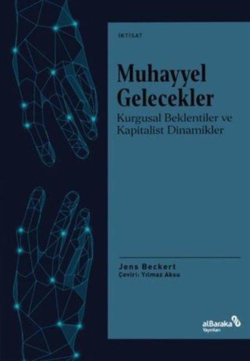 Muhayyel Gelecekler - Kurgusal Beklentiler ve Kapitalist Dinamikler