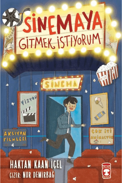 Timaş Çocuk Sinemaya Gitmek İstiyorum / Haktan Kaan İçel / 9786256581739