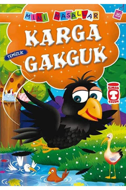 Timaş Çocuk Karga Gakguk - Temizlik / Mini Masallar